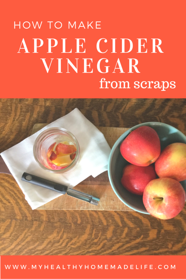 How to Make Homemade Apple Cider Vinegar - My Healthy Homemade Life