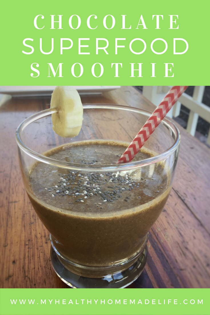 Chocolate Superfood Smoothie My Healthy Homemade Life