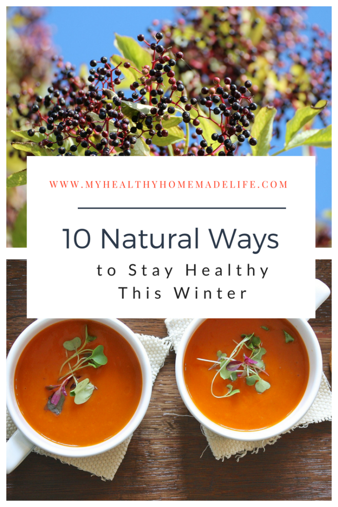 10 Natural Ways to Stay Healthy This Winter | Winter Wellness | Healthy Recipes |Herbs | My Healthy Homemade Life | #healthy #winterwellness