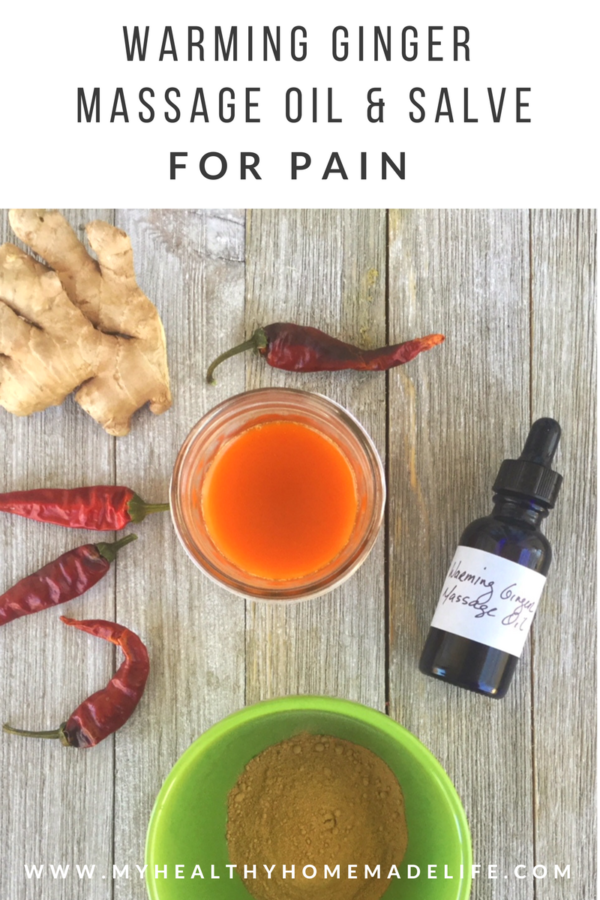 Warming Ginger Massage Oil & Salve for Pain My Healthy Homemade Life